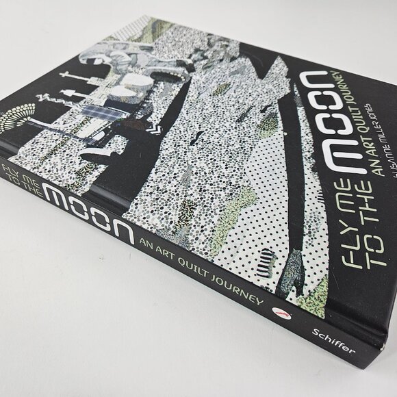 Fly Me to the Moon: An Art Quilt Journey by Suzanne Miller Jones 2017 Hardcover - Picture 3 of 5